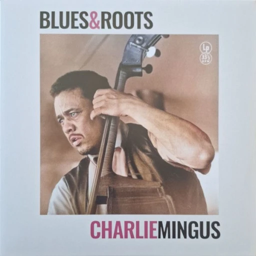 Виниловая пластинка CHARLES MINGUS BLUES & ROOTS