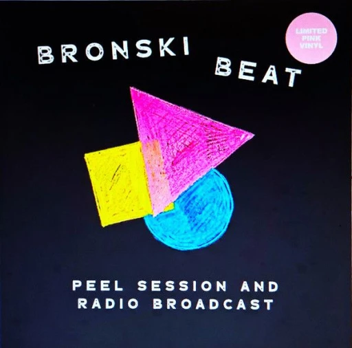 Виниловая пластинка BRONSKI BEAT PEEL SESSION AND RADIO BROADCAST 84-85 PINK VINYL EDITION