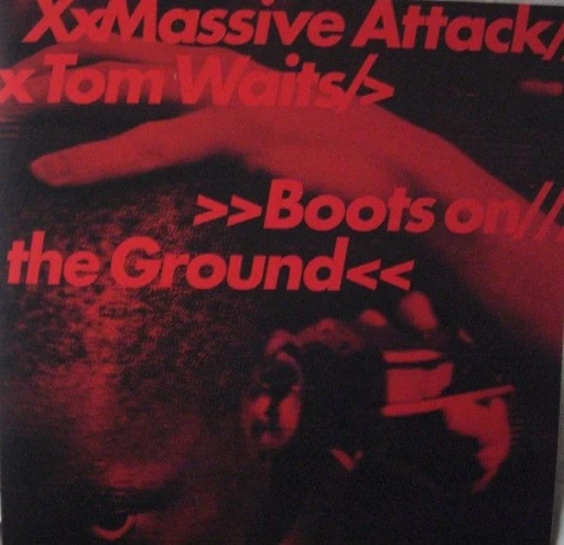 Виниловая пластинка MASSIVE ATTACK & TOM WAITS BOOTS ON THE GROUND / THE FLY