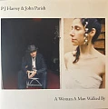JOHN PARISH, PJ HARVEY — A WOMAN A MAN WALKED BY