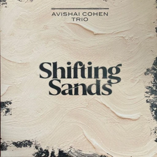 Виниловая пластинка AVISHAI COHEN TRIO SHIFTING SANDS