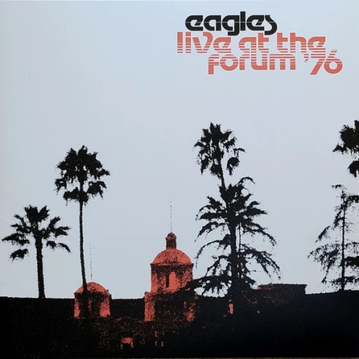 Виниловая пластинка EAGLES LIVE AT THE LOS ANGELES FORUM