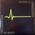 TYPE O NEGATIVE — LIFE IS KILLING ME