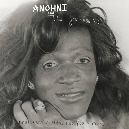 Виниловая пластинка ANOHNI & THE JOHNSONS MY BACK WAS A BRIDGE FOR YOU TO CROSS