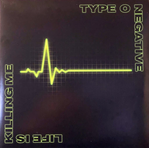 Виниловая пластинка TYPE O NEGATIVE LIFE IS KILLING ME