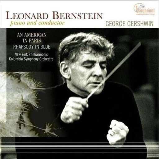 Виниловая пластинка LEONARD BERNSTEIN AN AMERICAN IN PARIS / RHAPSODY IN BLUE