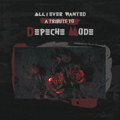Виниловая пластинка VARIOUS ALL I EVER WANTED - A TRIBUTE TO DEPECHE MODE