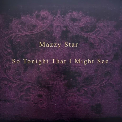 Виниловая пластинка MAZZY STAR SO TONIGHT THAT I MIGHT SEE