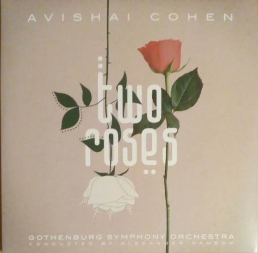 Виниловая пластинка AVISHAI COHEN TWO ROSES FEAT. GOTHENBURG SYMPHONY ORCHESTRA