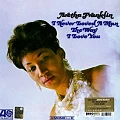 ARETHA FRANKLIN — I NEVER LOVED A MAN THE WAY I