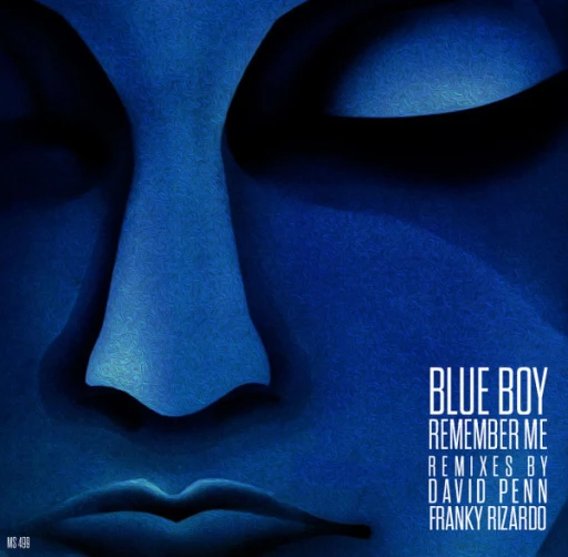Виниловая пластинка BLUE BOY REMEMBER ME (REMIXES)