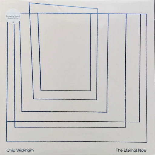 Виниловая пластинка CHIP WICKHAM THE ETERNAL NOW WITH FOILED ARTWORK