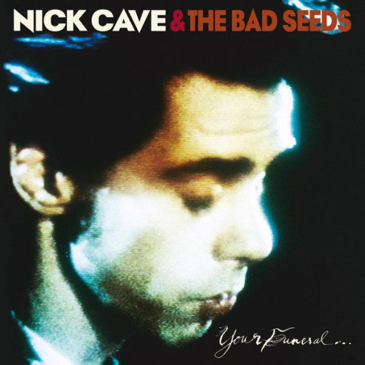 Виниловая пластинка NICK CAVE & THE BAD SEEDS YOUR FUNERAL ... MY TRIAL
