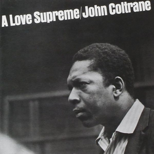 Виниловая пластинка JOHN COLTRANE A LOVE SUPREME