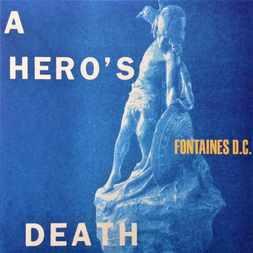 Виниловая пластинка FONTAINES D.C. A HERO'S DEATH