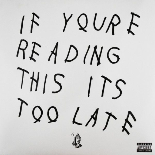 Виниловая пластинка DRAKE IF YOU'RE READING THIS IT'S TOO LATE