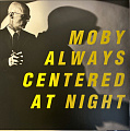 MOBY — ALWAYS CENTERED AT NIGHT, Yellow Vinyl
