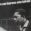 JOHN COLTRANE — A LOVE SUPREME