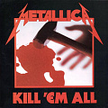 METALLICA — KILL 'EM ALL