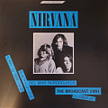 NIRVANA — THE BROADCAST 1991, DECEMBER 28- PAT O`BRIEN PAVILION DEL MAR FAIRGROUNDS, Turquoise vinyl