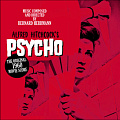 BERNARD HERRMANN  — PSYCHO (THE ORIGINAL FILM SCORE)